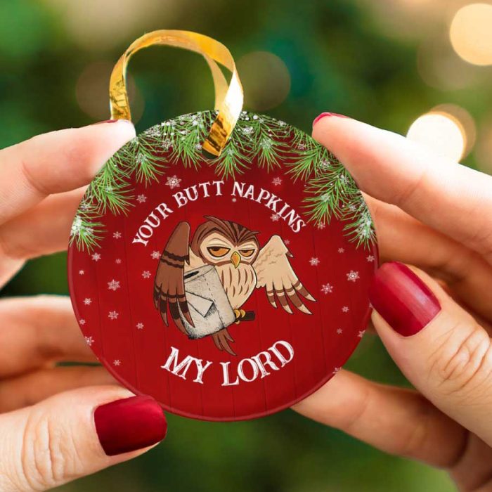 Owl Your Butt Napkins My Lord Funny Christmas Ceramic Ornament