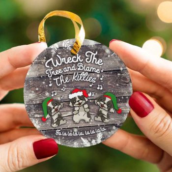 Shih-Tzu Wreck The Tree And Blame Kitties Merry Christmas Dog Lover Ceramic Ornament