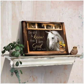 Be Still And Know That I Am God Horse Canvas Prints Wall Art Decor