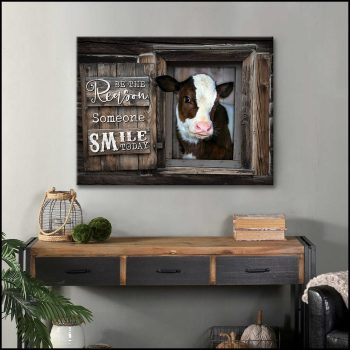 Be The Reason Someone Smile Today Hereford Cattle Window Canvas Prints Wall Art Decor