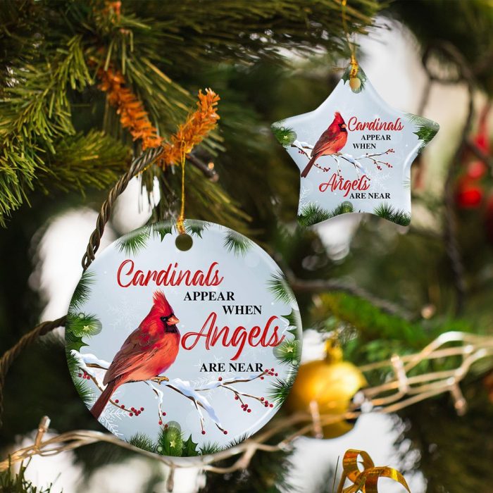 Cardinals Appear When Angels Are Near Ceramic Ornament