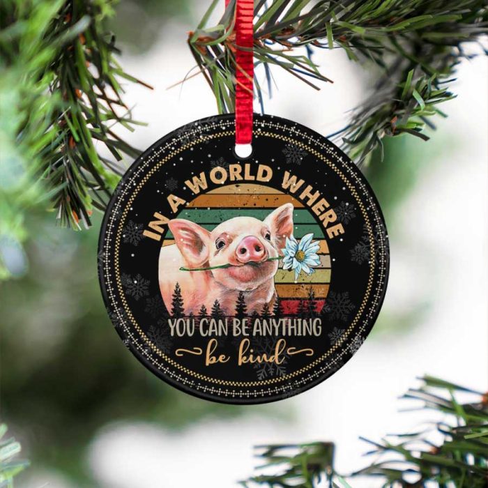 Christmas Gifts You Can Be Anything Pig Be Kind Ceramic Ornament