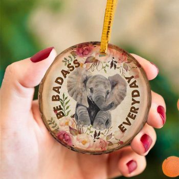 Elephant Be Badass Ceramic Ornament