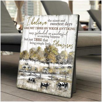 I Believe The Nicest And Sweetest Days Farm Cows Canvas Prints Wall Art Decor
