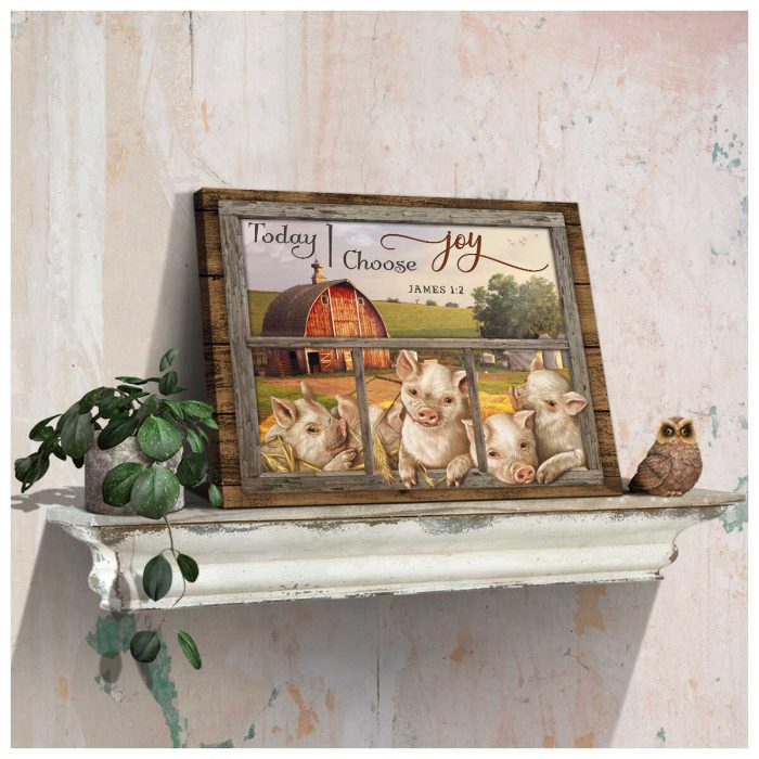 Today I Choose Joy Pigs Farmhouse Canvas Prints Wall Art Decor