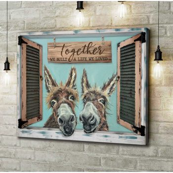 Together We Built A Life We Loved Donkey Canvas Wall Art Farmhouse Decor