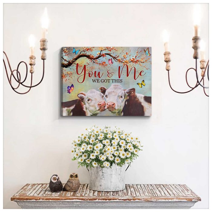 You And Me We Got This Farm Cows Canvas Prints Wall Art Decor