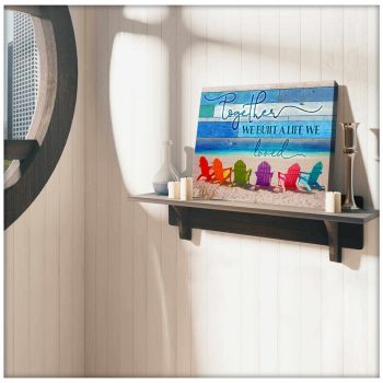 Beach Canvas Together We Built A Life We Loved Wall Art Decor