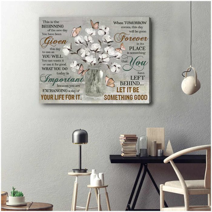 Cotton Flowers And Butterfly Canvas Let It Be Something Good Wall Art Decor