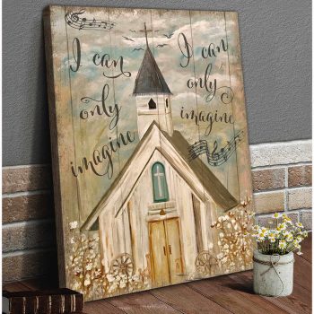 I Can Only Imagine Church Canvas Prints Wall Art Decor