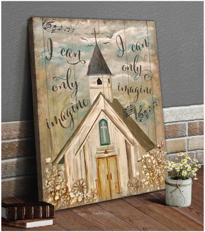 I Can Only Imagine Church Canvas Prints Wall Art Decor