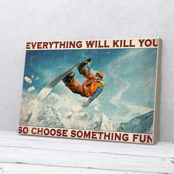 So Choose Something Fun Snowboarding Canvas Poster Prints Wall Art Decor
