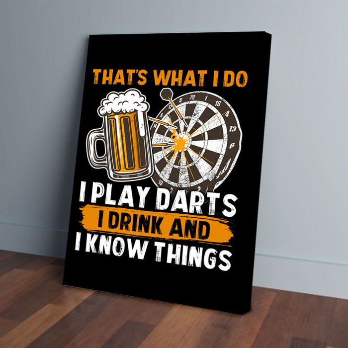 Thats What I Do I Play Darts I Drink Canvas Poster Prints Wall Art Decor