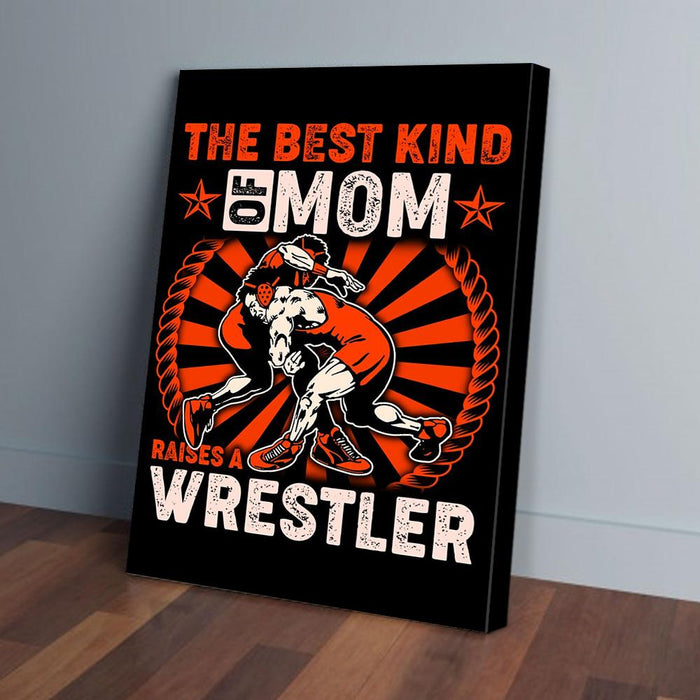 The Best Kind Of Mom Raises A Wrestler Canvas Poster Prints Wall Art Decor