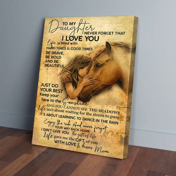 To My Daughter Never Forget That I Love You Mom Horse Canvas Poster Prints Wall Art Decor