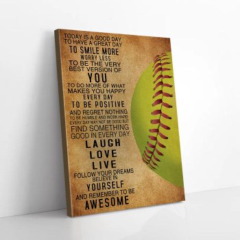 Today Is A Good Day To Have A Great Day Softball Canvas Poster Prints Wall Art Decor
