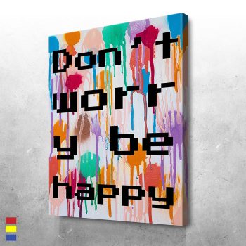 Don't Worry Be Happy Finding Inspiration in this Special Design Idea Canvas Poster Print Wall Art Decor