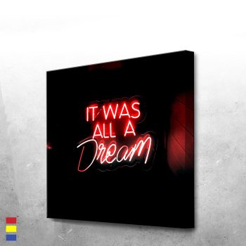It Was All A Dream Quote with Neon Nightclub Vibes Canvas Poster Print Wall Art Decor