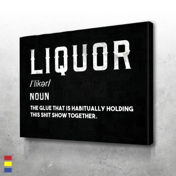 Liquor the Ideas that Hold this Creative Chaos Together Canvas Poster Print Wall Art Decor