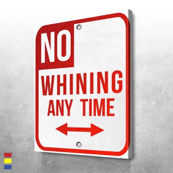 No Whining Any Time Inspiring Rules to Live By Canvas Poster Print Wall Art Decor