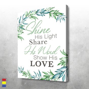 Shine His Light Elevate Your Space with Meaningful Artistic Creations Canvas Poster Print Wall Art Decor