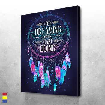 Stop Dreaming Start Doing Infuse Your Space with A Motivated Art Canvas Poster Print Wall Art Decor