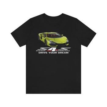 Sucker For Supercars Lamborghini Drive Your Dream Cotton Tee Unisex T-Shirt FTS069
