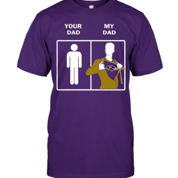 Baltimore Ravens Your Dad My Dad Unisex T-Shirt Kid T-Shirt LTS013