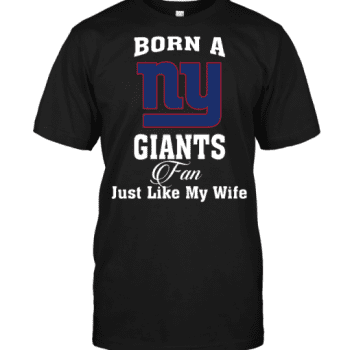 Born A New York Giants Fan Just Like My Wife Unisex T-Shirt Kid T-Shirt LTS4787