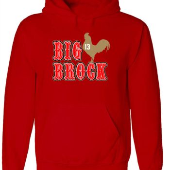 Brock Purdy Big Cock Brock San Francisco 49Ers Crew Hooded Sweatshirt Unisex Hoodie