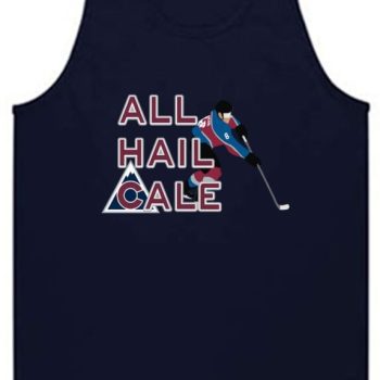 Cale Makar Colorado Avalanche All Hail Cale Unisex Tank Top