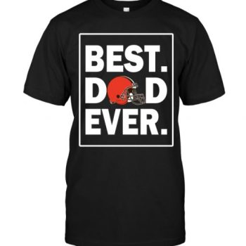 Cleveland Browns Best Dad Ever - Father is Day Unisex T-Shirt Kid T-Shirt LTS1856