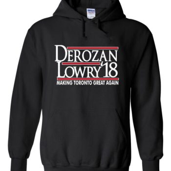 Demar Derozan Kyle Lowry Toronto Raptors "Derozan Lowry 18" Unisex Hoodie Hooded Sweatshirt