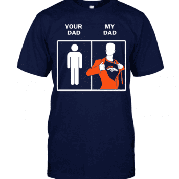 Denver Broncos Your Dad My Dad Unisex T-Shirt Kid T-Shirt LTS1054