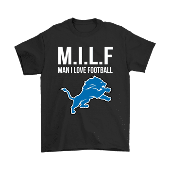 Detroit Lions Milf Man I Love Football Funny Unisex T-Shirt Kid T-Shirt LTS3608