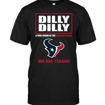 Dilly Dilly A True Friend Of The Houston Texans We Are Texans Unisex T-Shirt Kid T-Shirt LTS4017