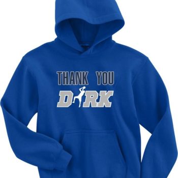 Dirk Nowitzki Dallas Mavericks Thank You Dirk Hooded Sweatshirt Unisex Hoodie