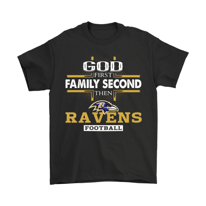 God First Family Second Then Baltimore Ravens Football Unisex T-Shirt Kid T-Shirt LTS029