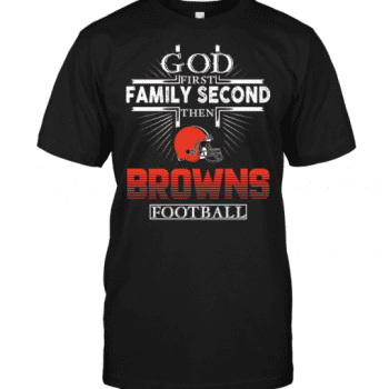 God First Family Second Then Cleveland Browns Football Unisex T-Shirt Kid T-Shirt LTS1885