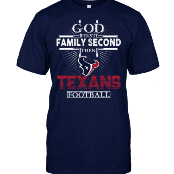 God First Family Second Then Houston Texans Football Unisex T-Shirt Kid T-Shirt LTS4022