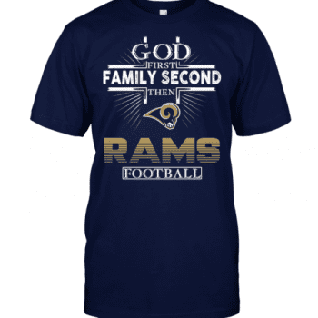 God First Family Second Then Los Angeles Rams Football Unisex T-Shirt Kid T-Shirt LTS3215