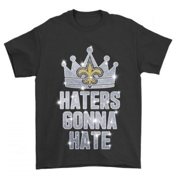 Haters Gonna Hate New Orleans Saints Unisex T-Shirt Kid T-Shirt LTS4537