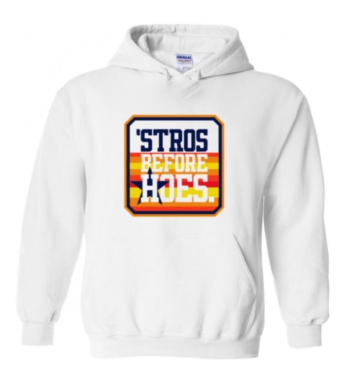 Houston Astros "Stros Before Hoes" Hooded Sweatshirt Unisex Hoodie