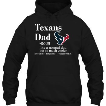 Houston Texans Like A Normal Dad But So Much Cooler Unisex T-Shirt Kid T-Shirt LTS4028