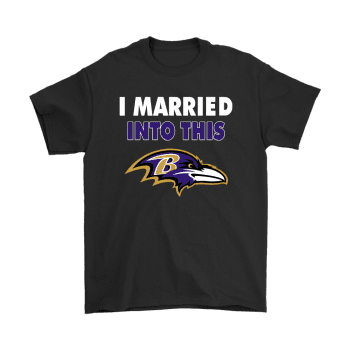 I Married Into This Baltimore Ravens Football Unisex T-Shirt Kid T-Shirt LTS112
