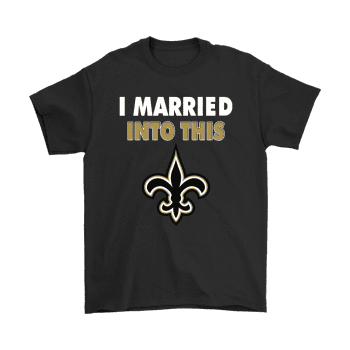 I Married Into This New Orleans Saints Football Unisex T-Shirt Kid T-Shirt LTS4653