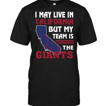 I May Live In California But My Team Is The New York Giants Unisex T-Shirt Kid T-Shirt LTS4799