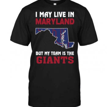 I May Live In Maryland But My Team Is The New York Giants Unisex T-Shirt Kid T-Shirt LTS4801
