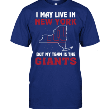 I May Live In New York But My Team Is The New York Giants Unisex T-Shirt Kid T-Shirt LTS4804