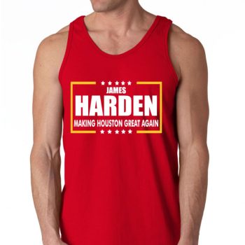 James Harden Houston Rockets "Making Houston Great Again" Unisex Tank Top